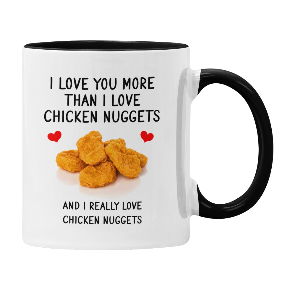 I Love You More Than Chicken Nuggets Mug