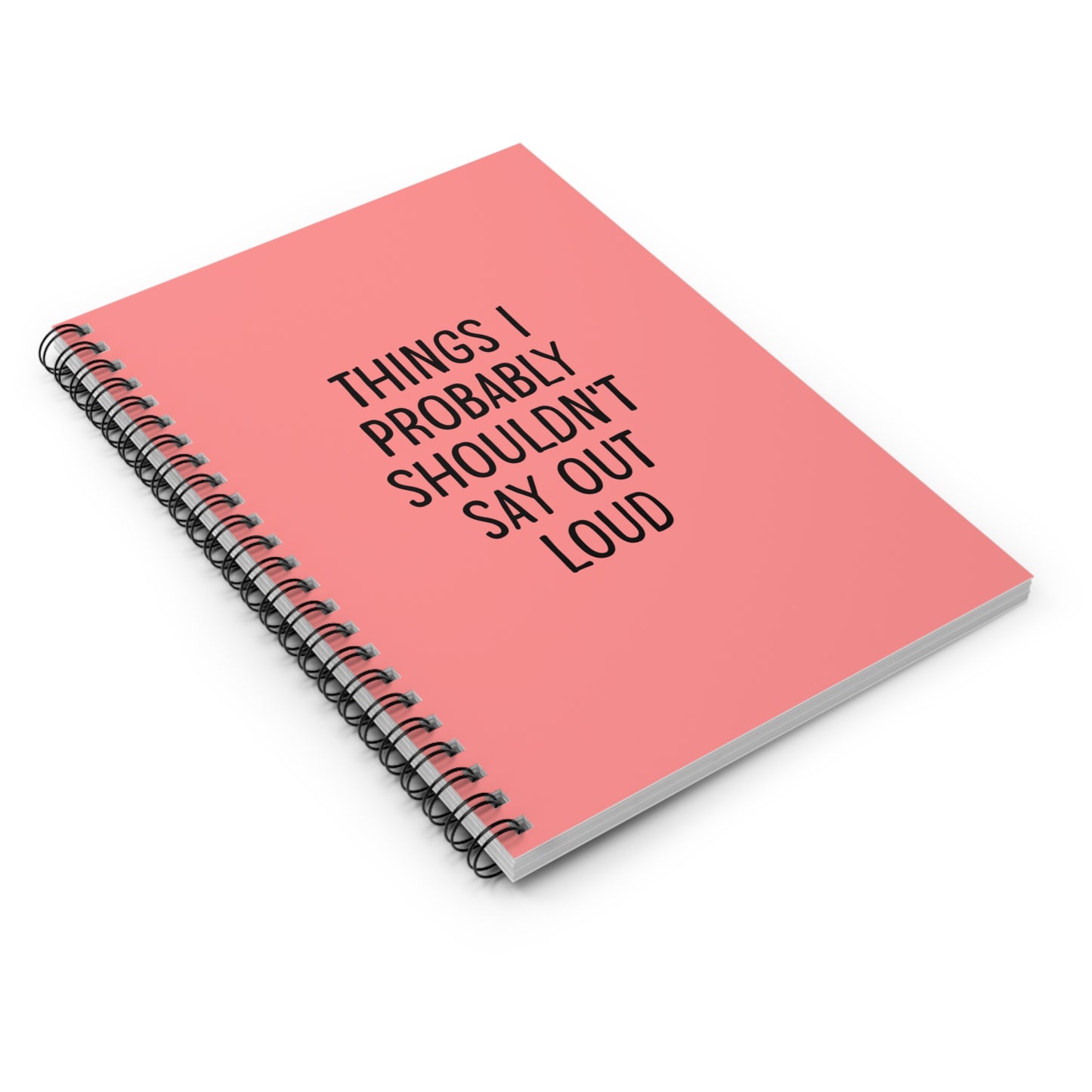 Things I Probably Shouldn’t Say Out Loud Notebook