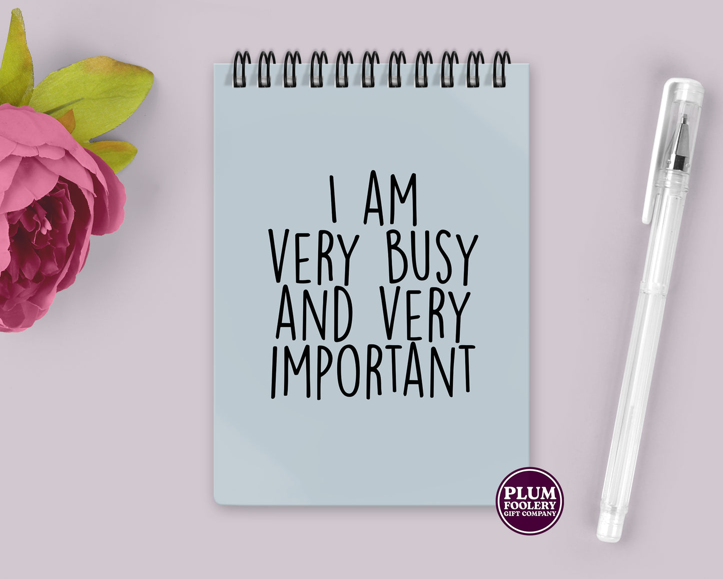 I am Very Busy and Very Important Notebook Blue
