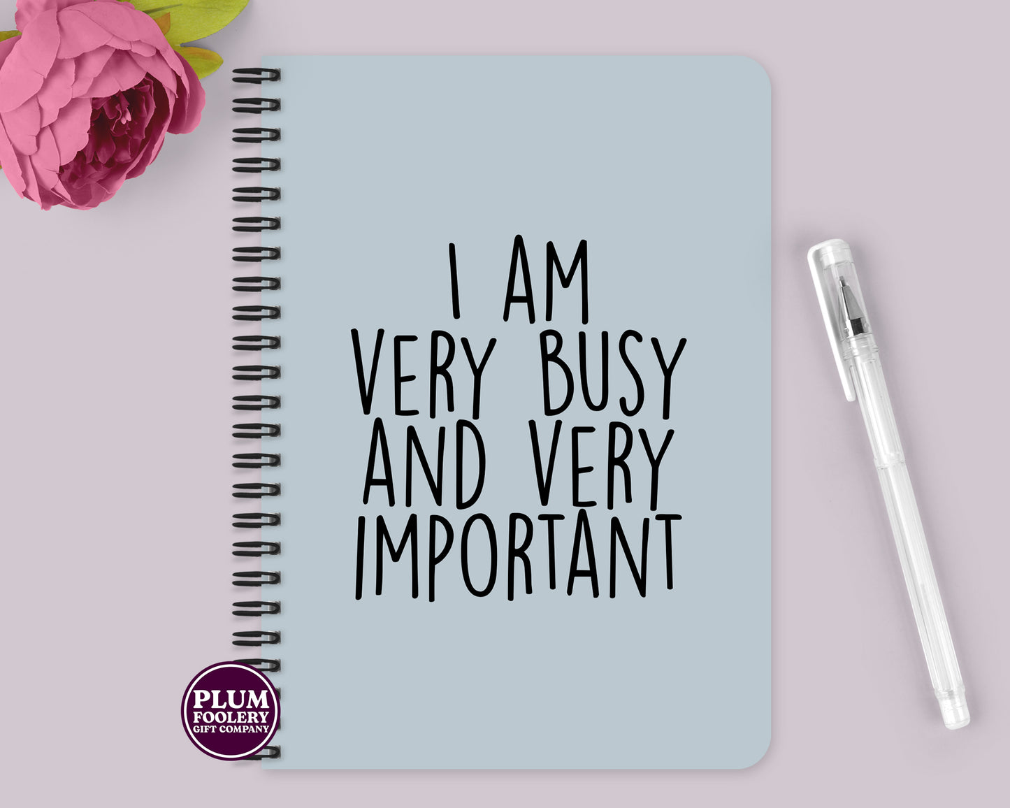 I am Very Busy and Very Important Notebook Blue