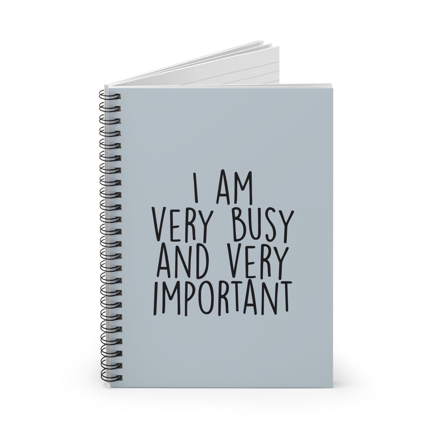 I am Very Busy and Very Important Notebook Blue