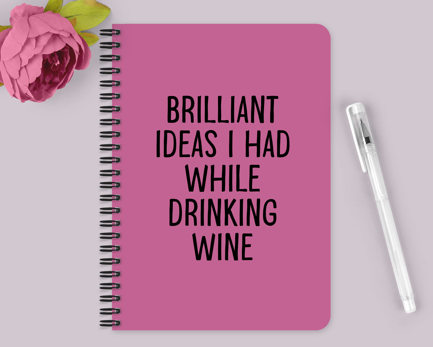 Brilliant Ideas I Had While Drinking wine Notebook Pink