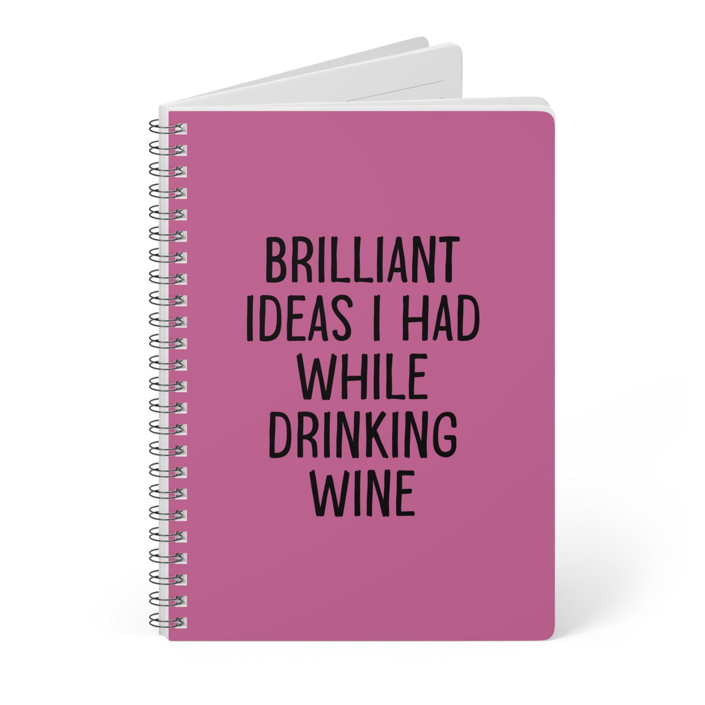 Brilliant Ideas I Had While Drinking wine Notebook Pink
