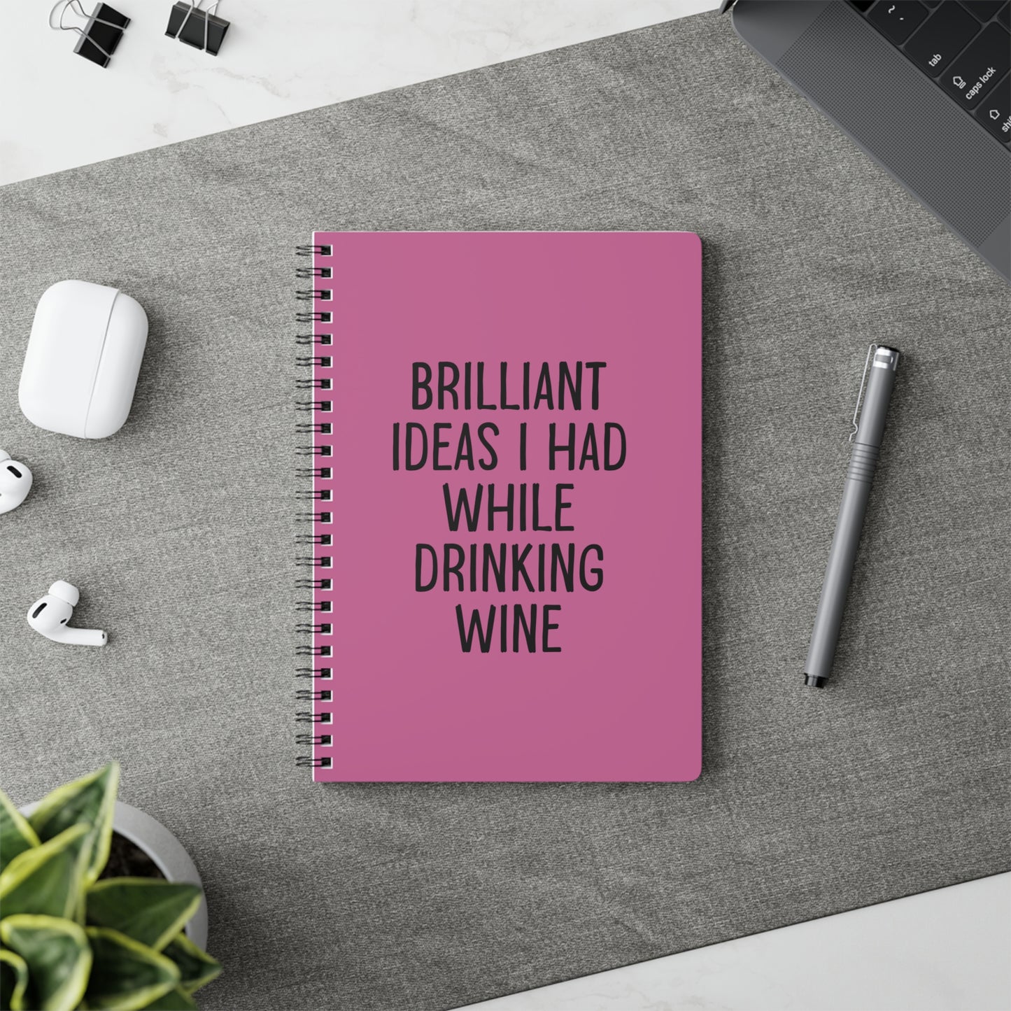 Brilliant Ideas I Had While Drinking wine Notebook Pink