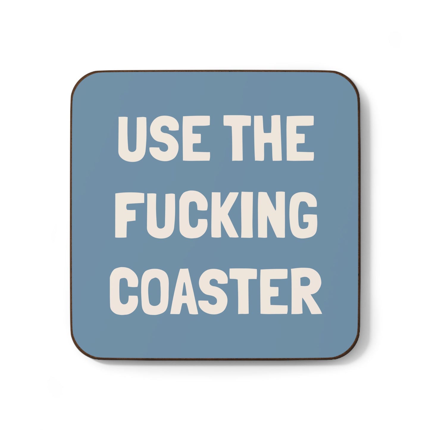 Use the Fucking Coaster - Single or Set of 4