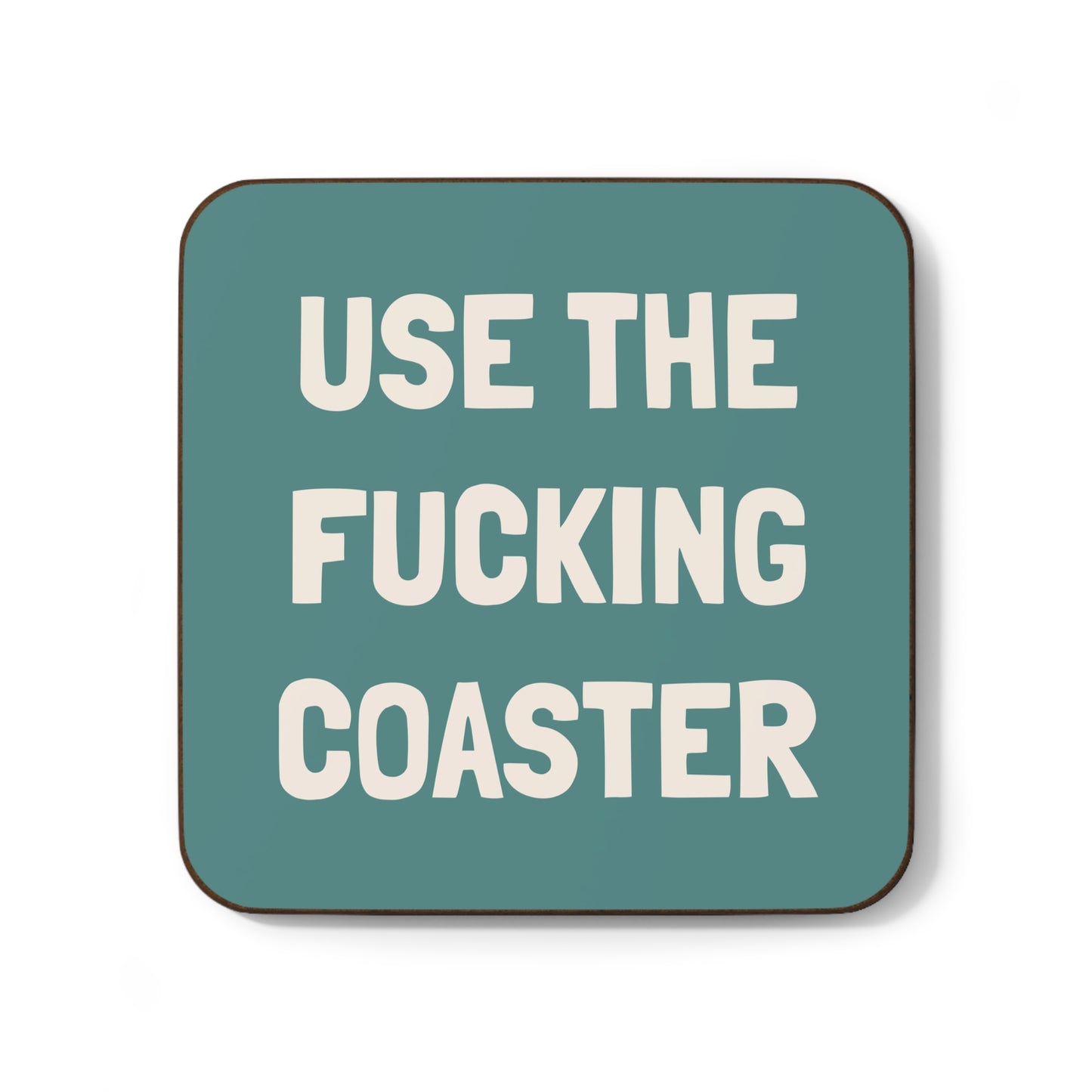 Use the Fucking Coaster - Single or Set of 4