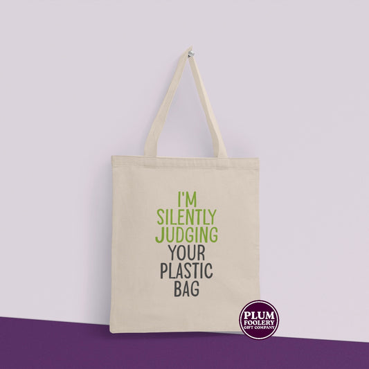 I’m Silently Judging Your Plastic Bag - Poly Tote - White or Natural