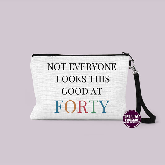Not Everyone Looks This Good At 40 - Linen Cosmetic or Toiletry Pouch