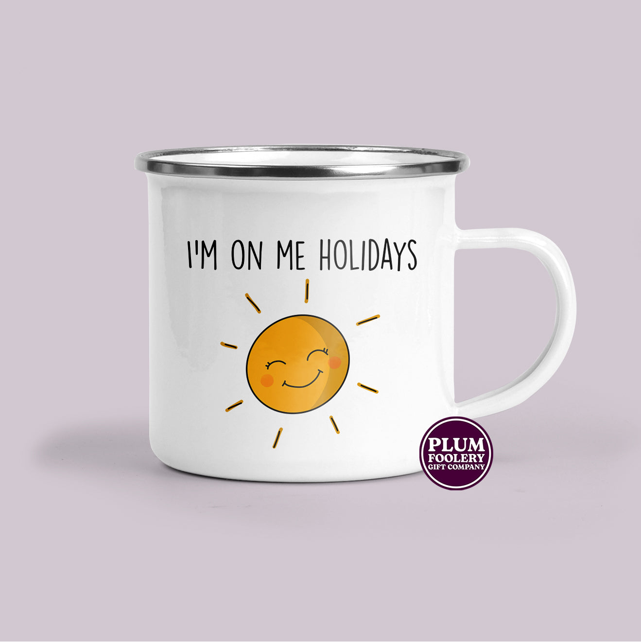 I’m On Me Holidays Enamel Mug for Outdoors