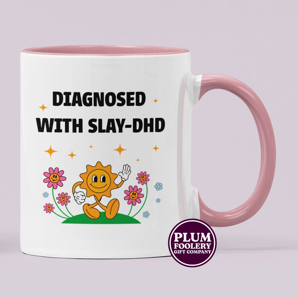 Diagnosed with SLAY-DHD - ADHD Mug