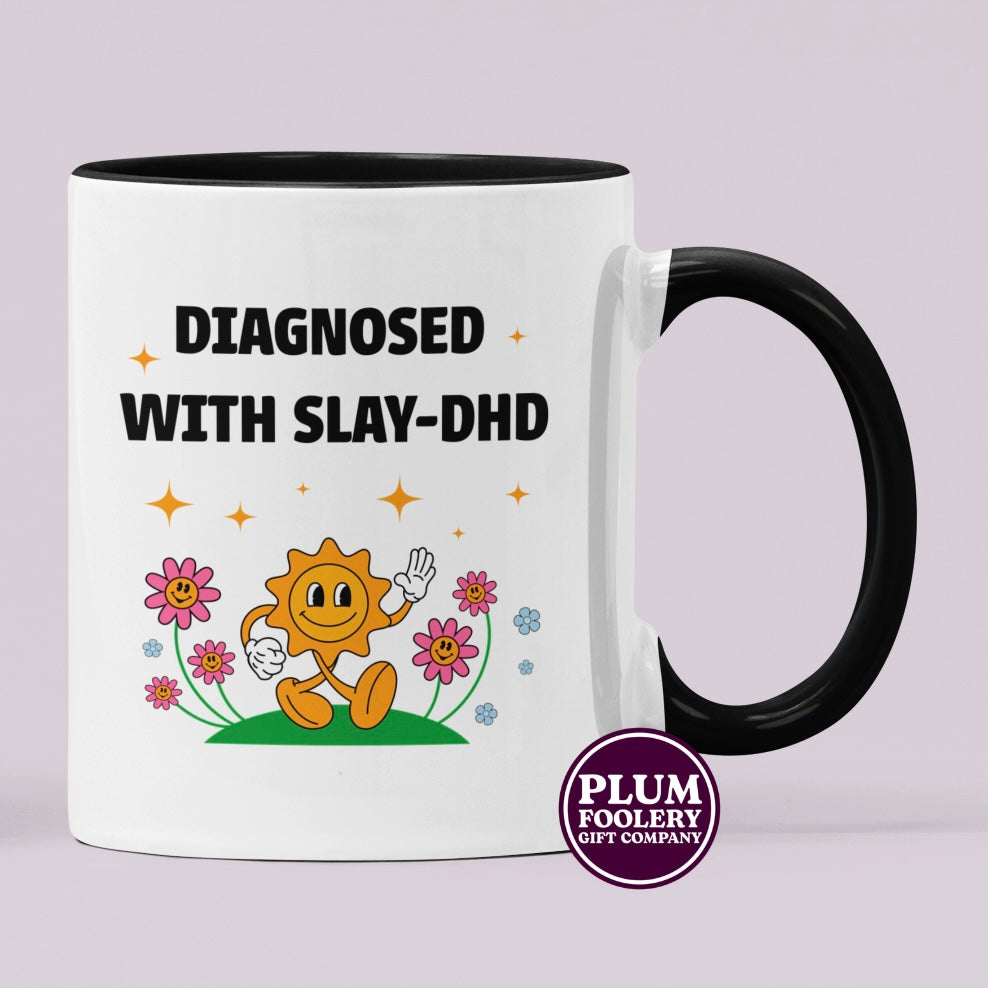 Diagnosed with SLAY-DHD - ADHD Mug