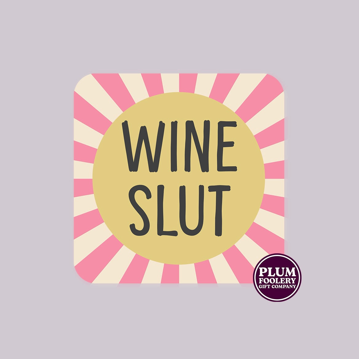 Wine Slut Coaster