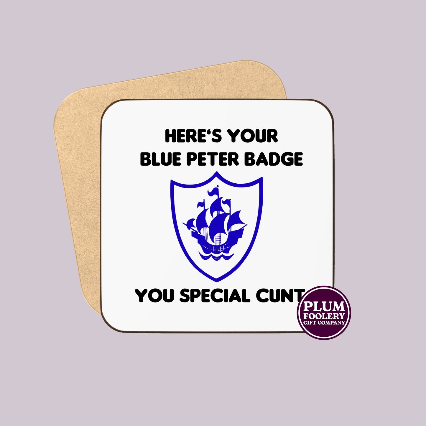 Here’s Your Blue Peter Badge you Special Cunt Mug