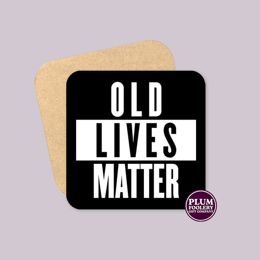 Old Lives Matter Coaster