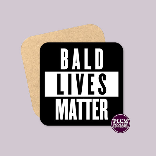 Bald Lives Matter Coaster
