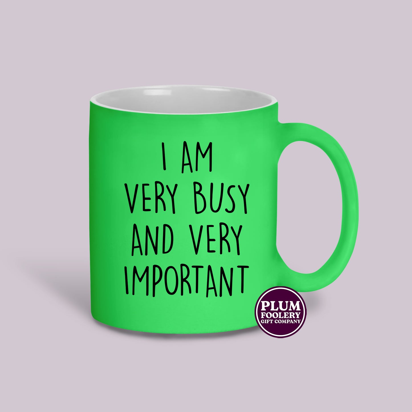 I am Very Busy and Very Important Neon Mug
