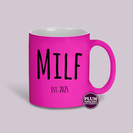 MILF EST 2025 Neon Mug