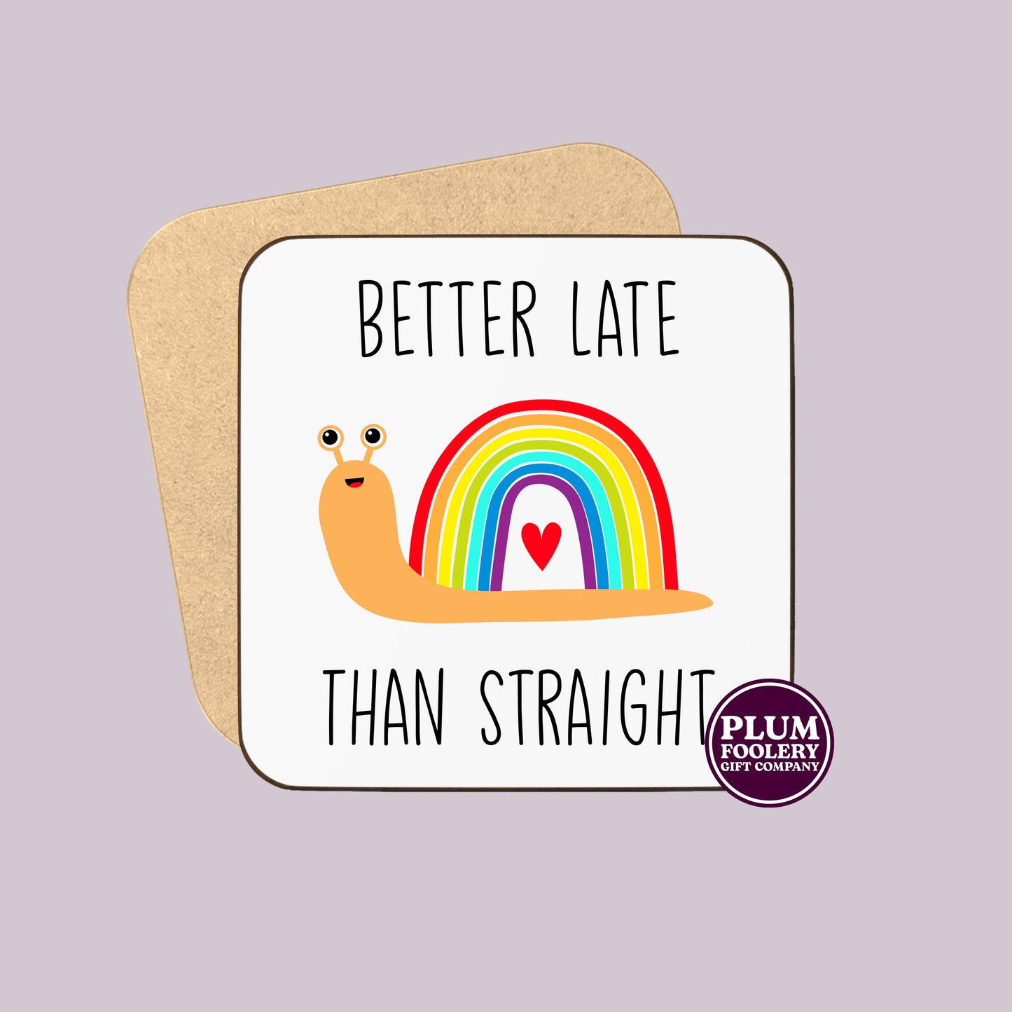 Better Late than Straight Mug