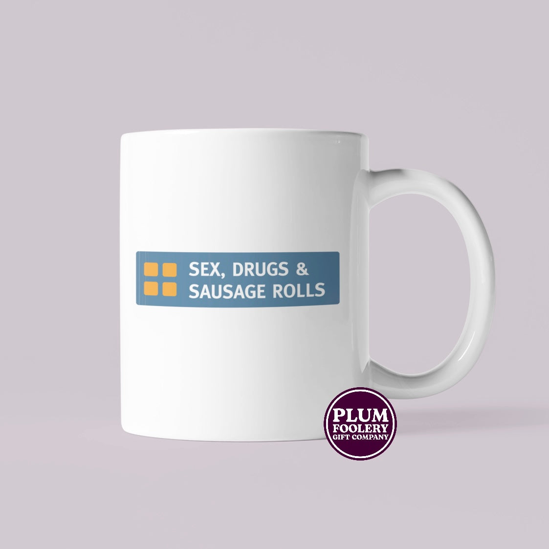 Sex, Drugs and Sausage Rolls Mug