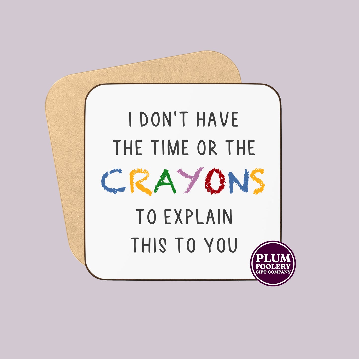 I Don’t Have the Time or The Crayons to Explain this Mug