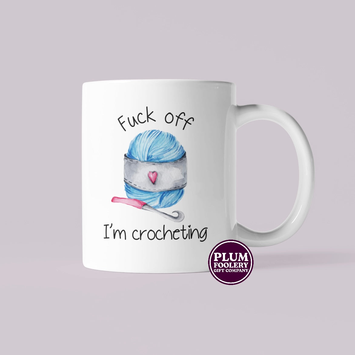 Fuck Off I’m Crocheting Mug