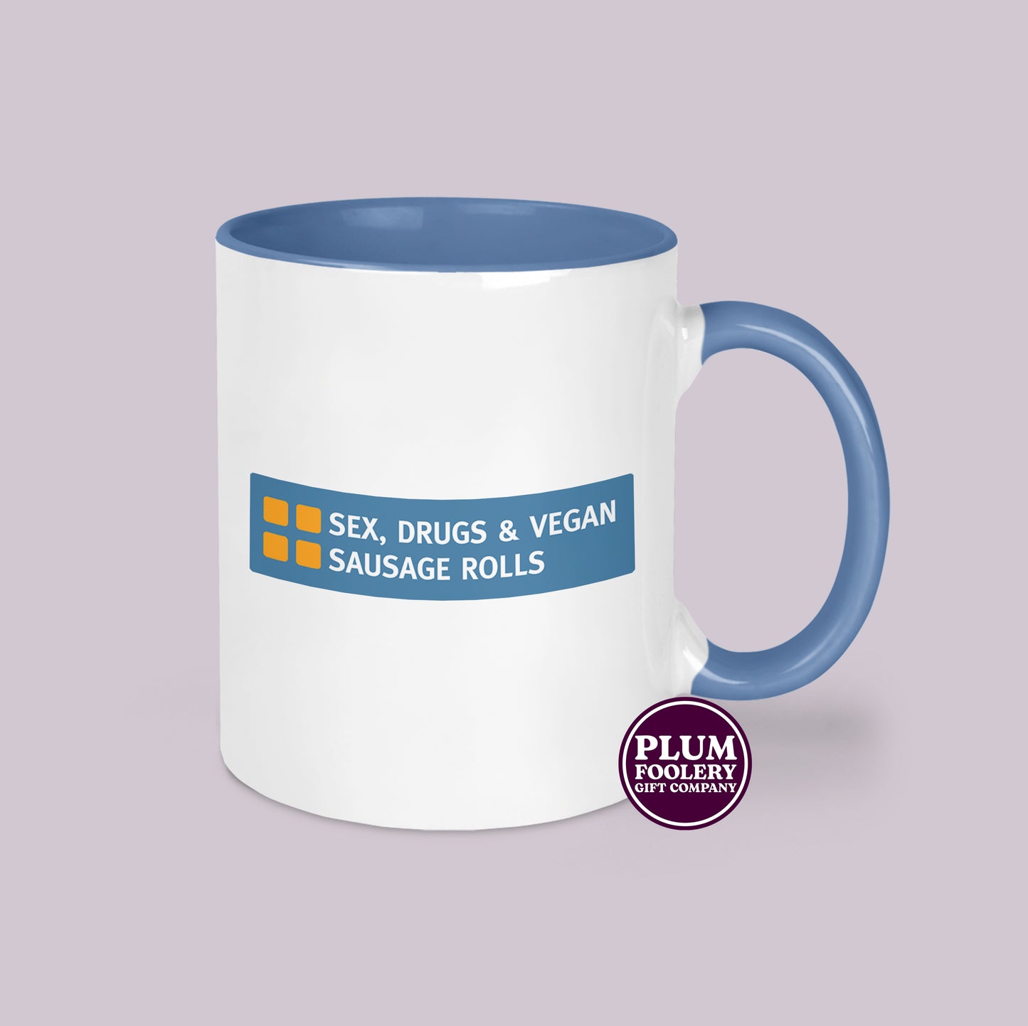 Sex, Drugs & Vegan Sausage Rolls Mug