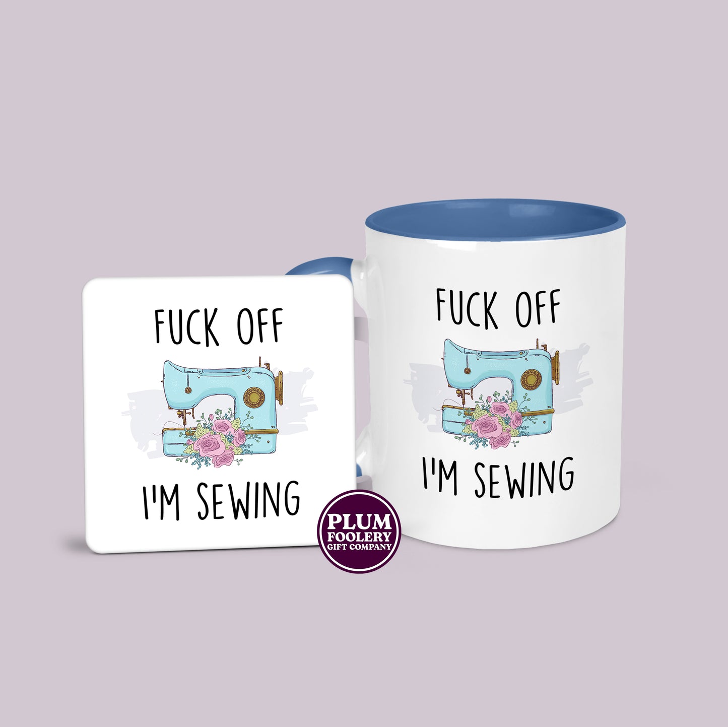 Fuck Off I’m Sewing Mug