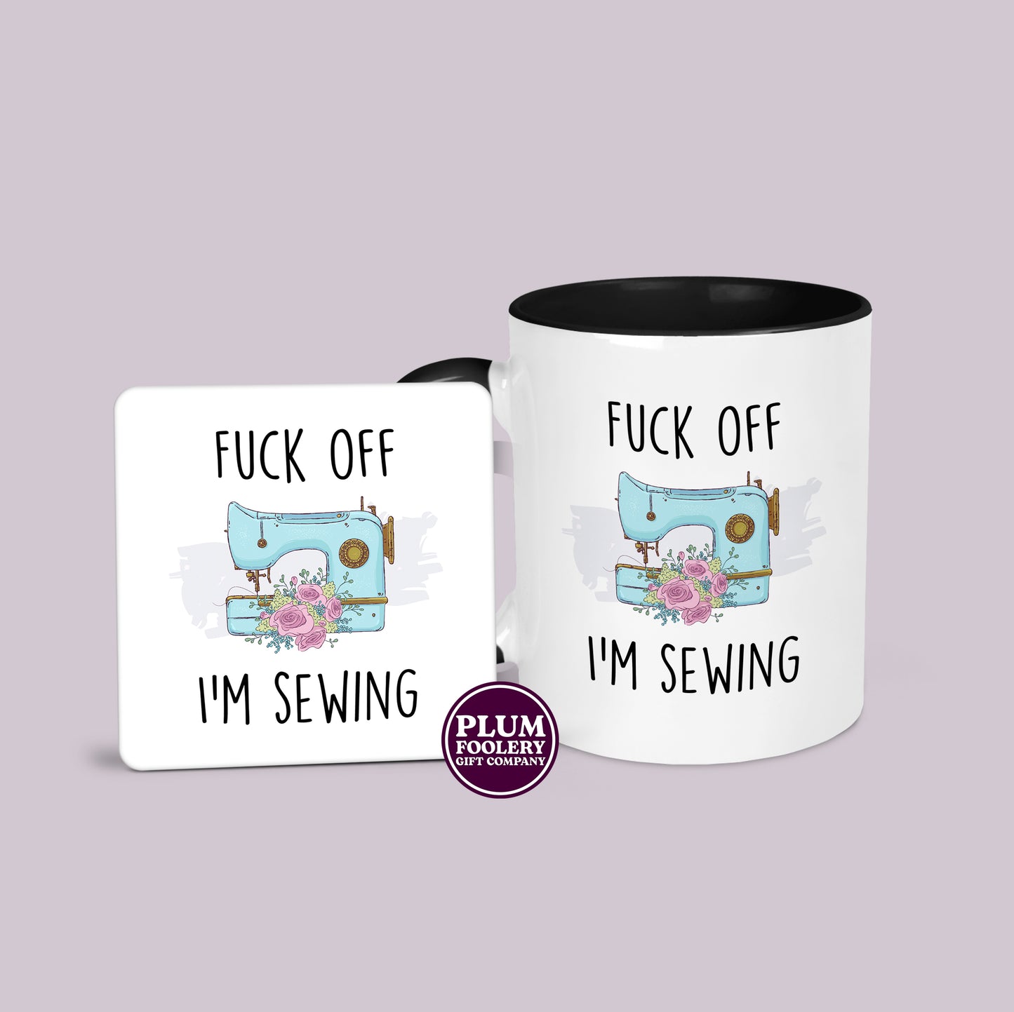 Fuck Off I’m Sewing Mug