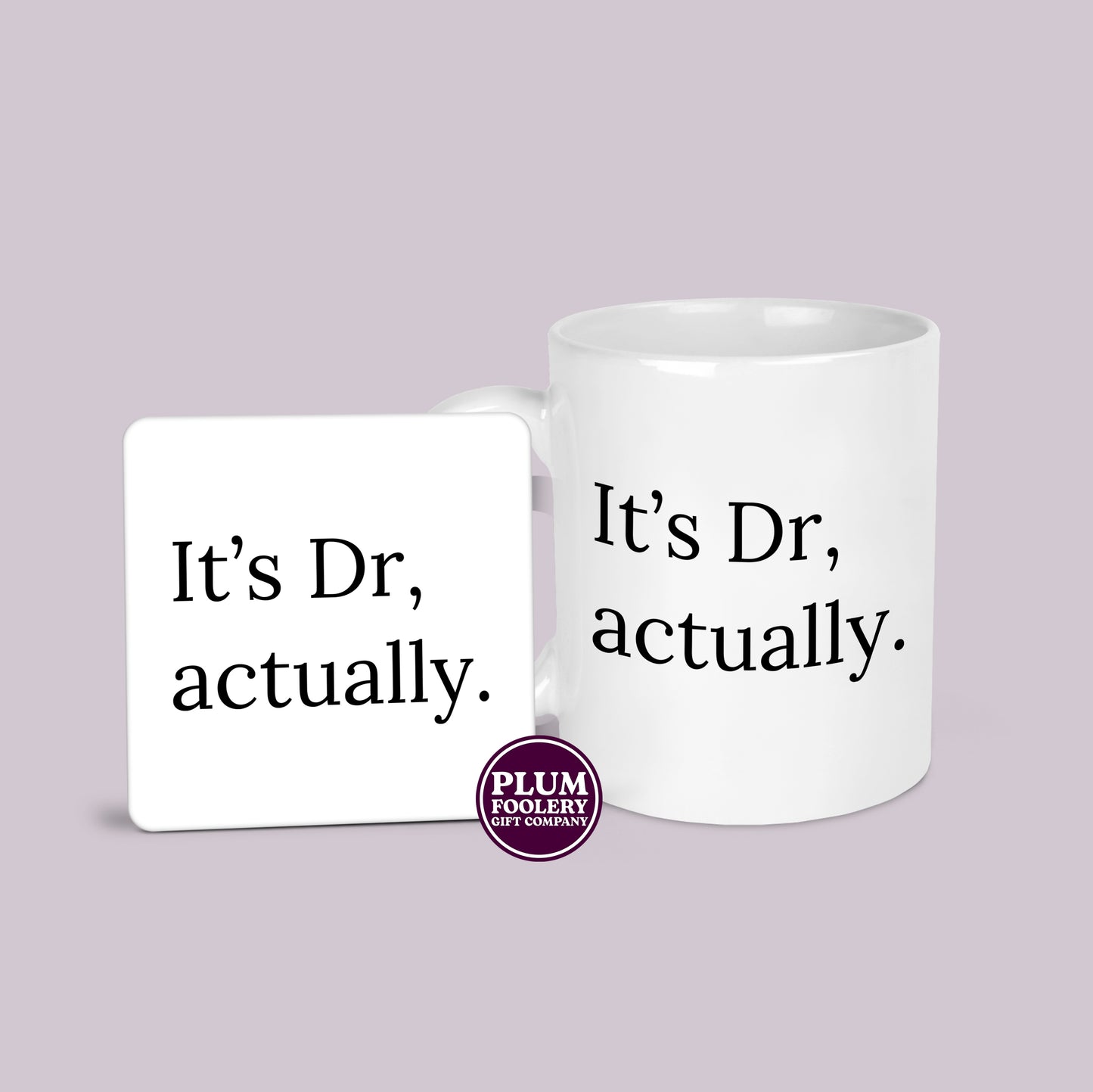 It’s Dr, actually Mug