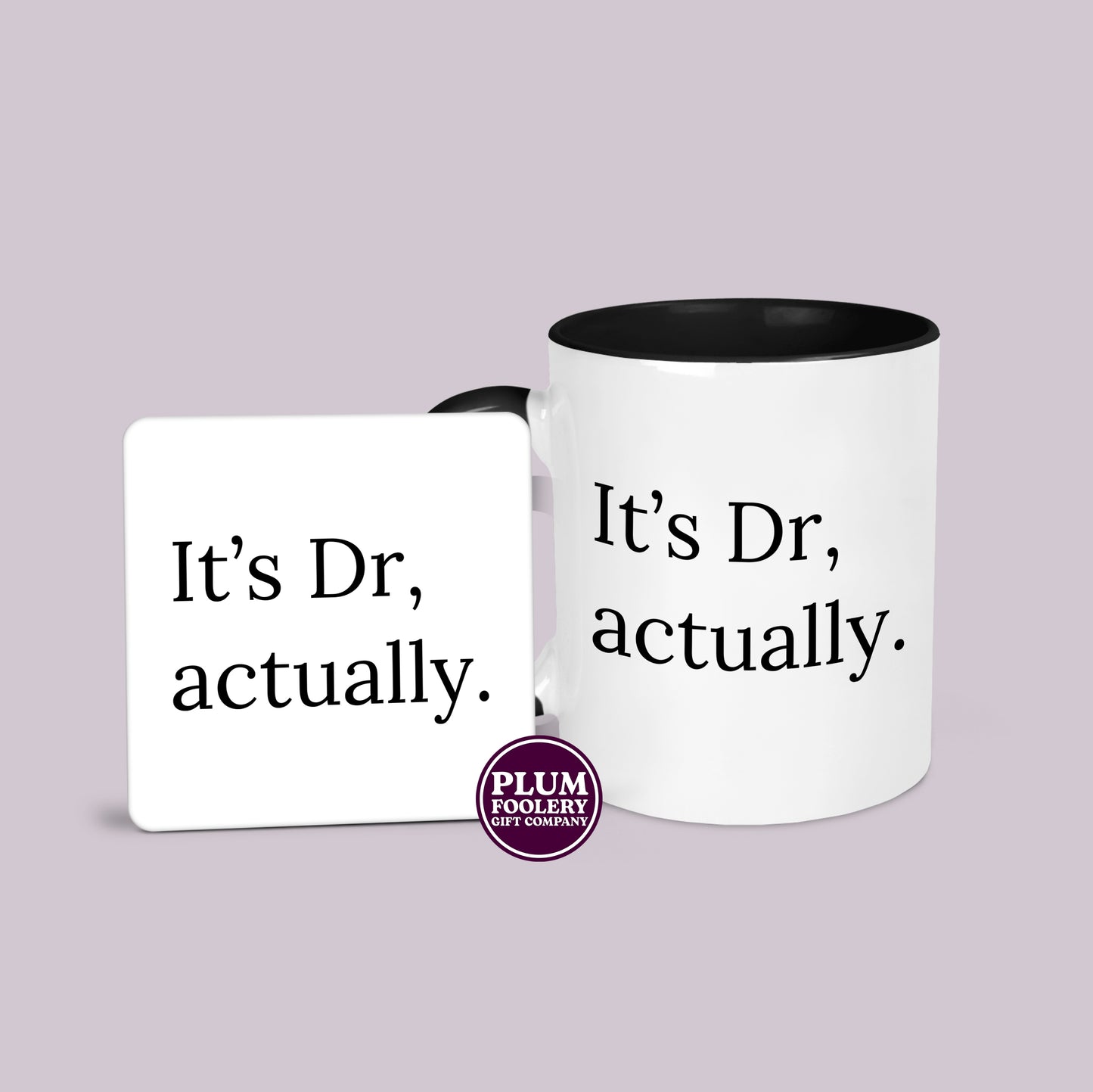 It’s Dr, actually Mug