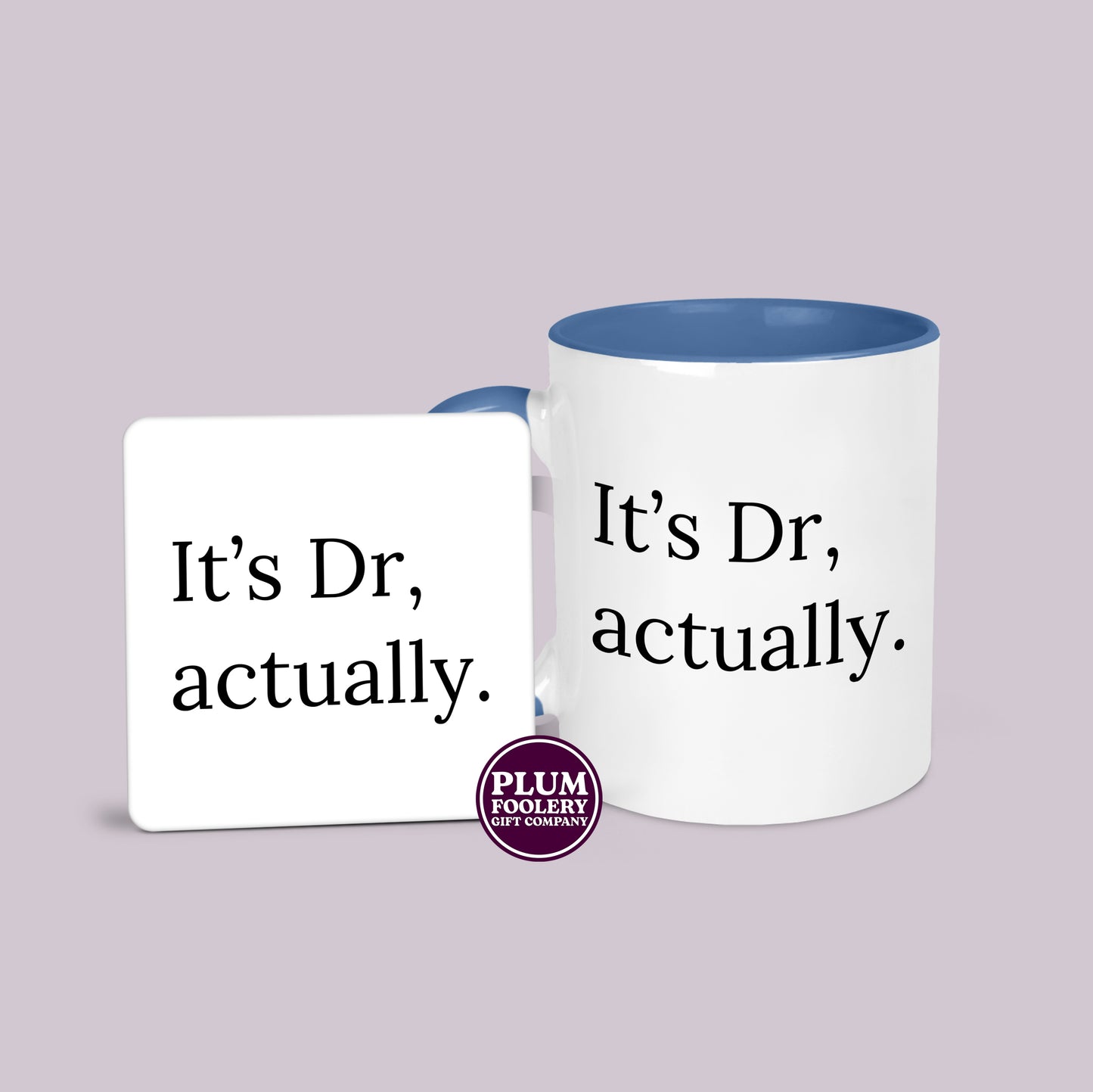 It’s Dr, actually Mug