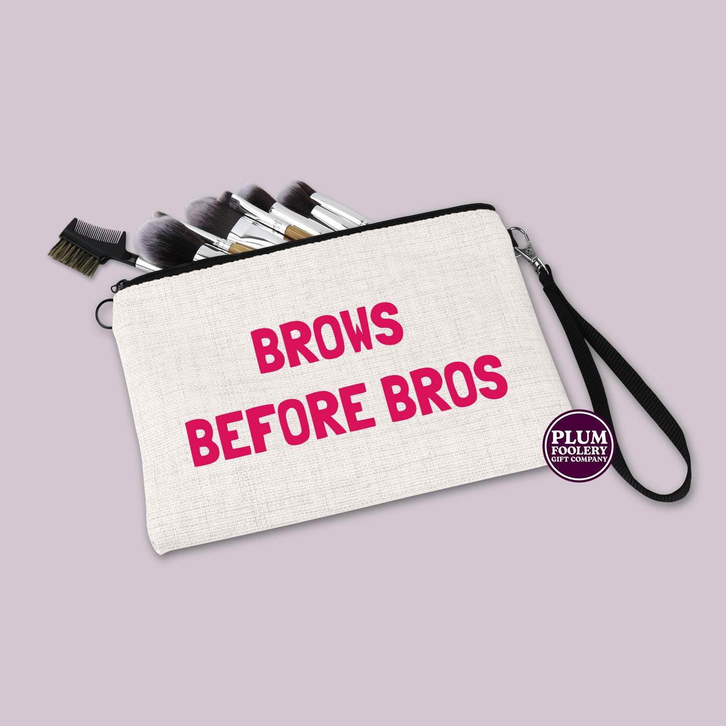 Brows Before Bros - Linen Cosmetic or Toiletry Pouch