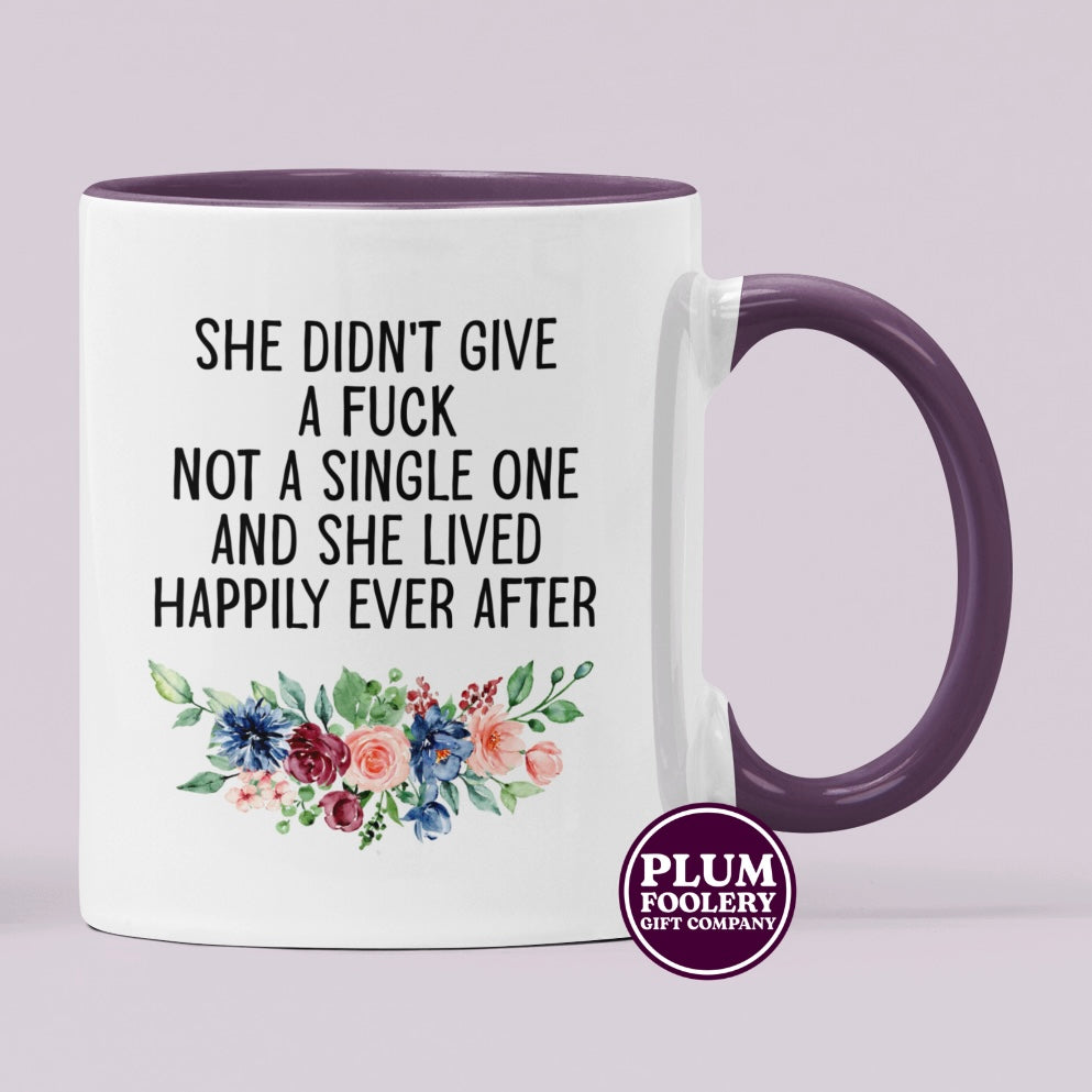 She Didn’t Give a Single Fuck Mug - Happily Ever After