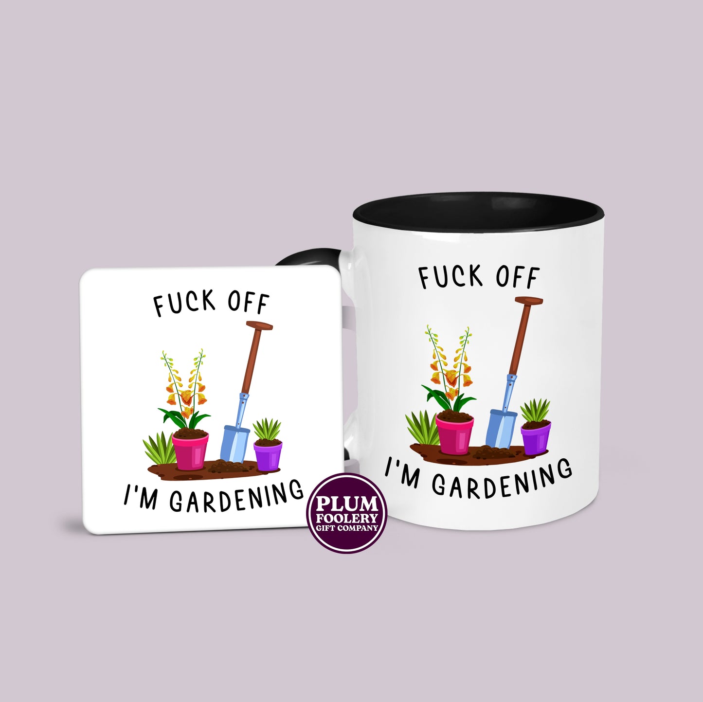 Fuck Off I’m Gardening Mug