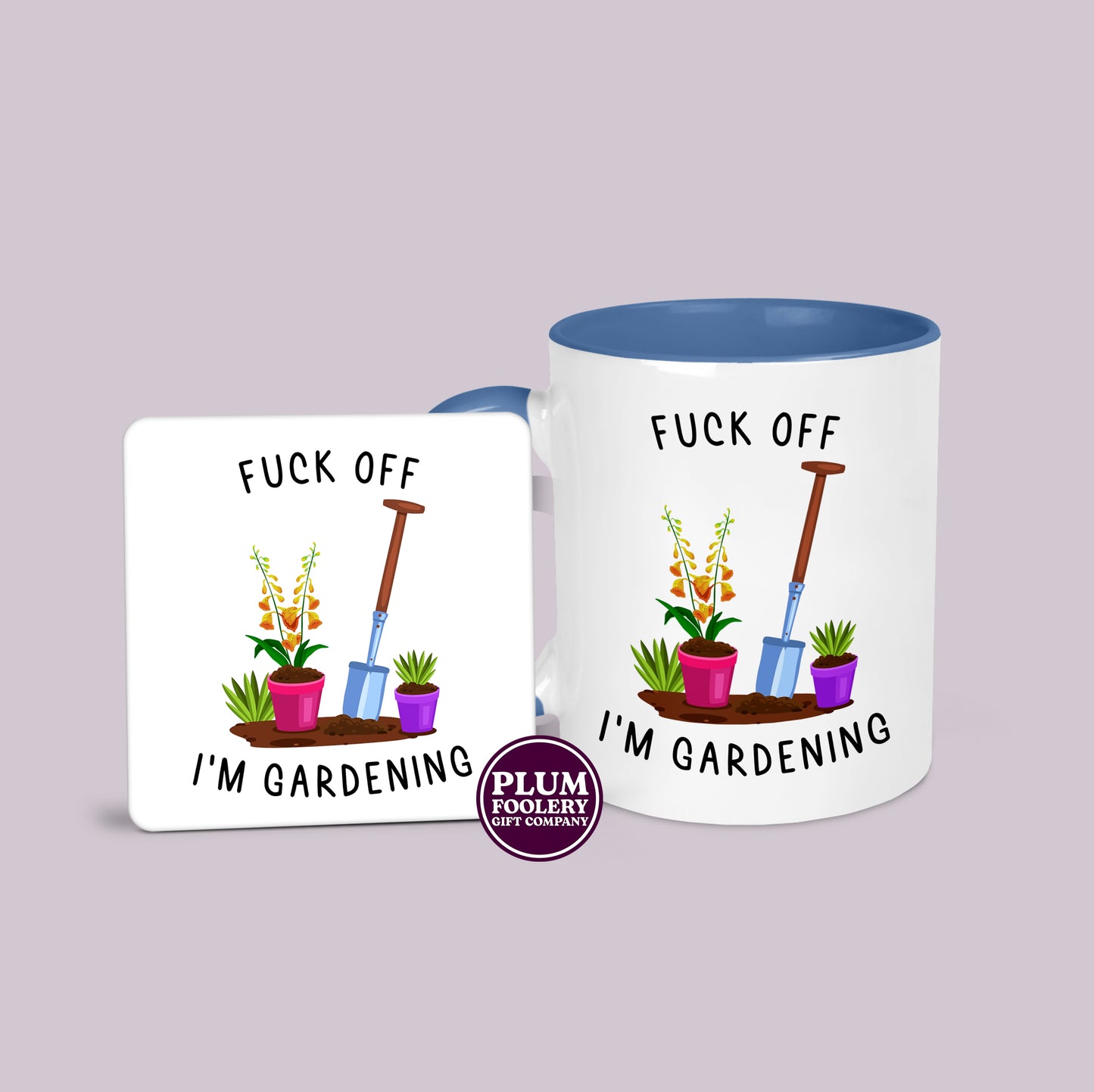 Fuck Off I’m Gardening Mug