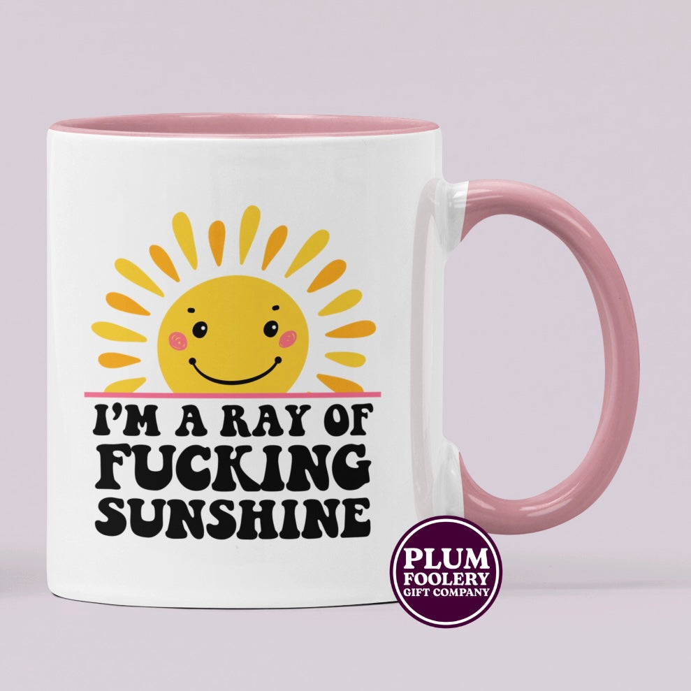 I’m a Ray of Fucking Sunshine Mug