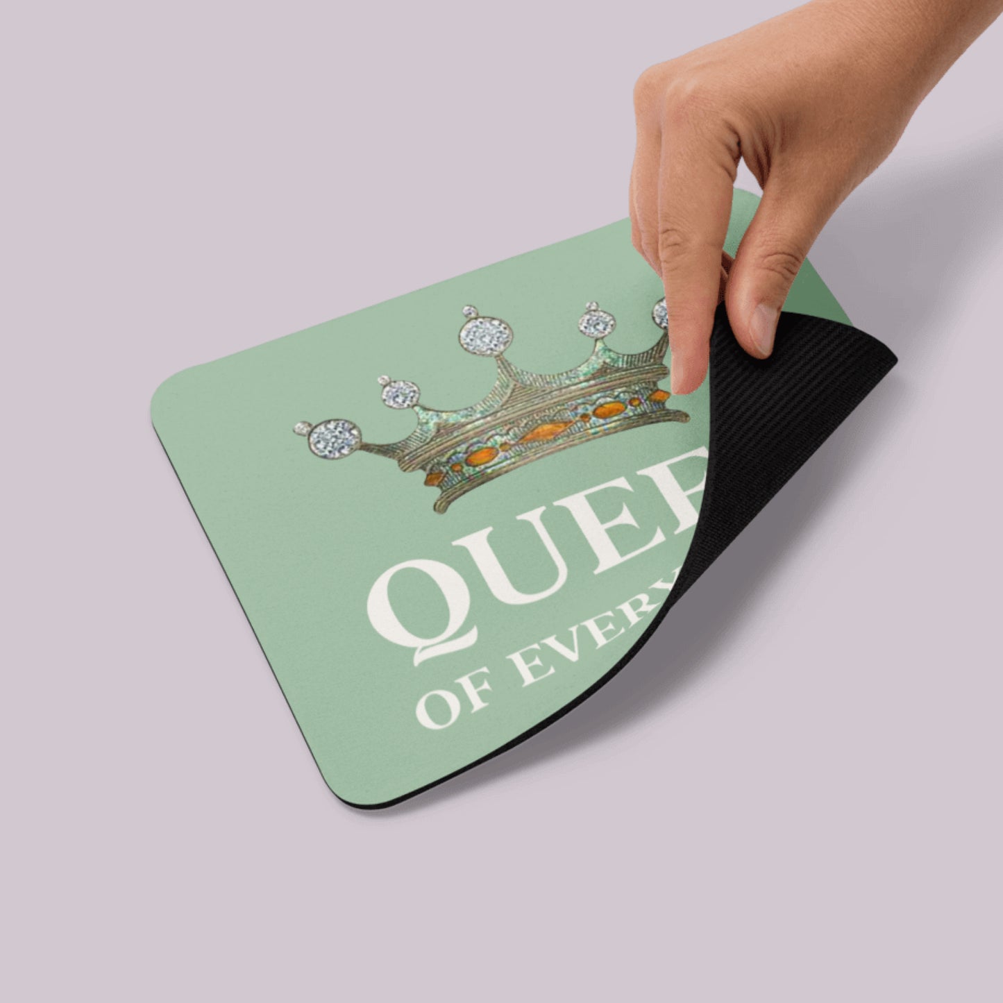 Queen of Everything Mousepad