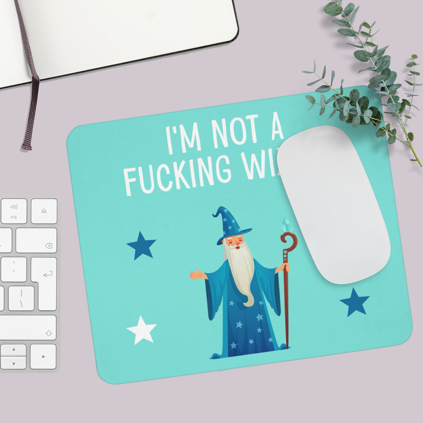 I’m Not a Fucking Wizard Mousepad Blue