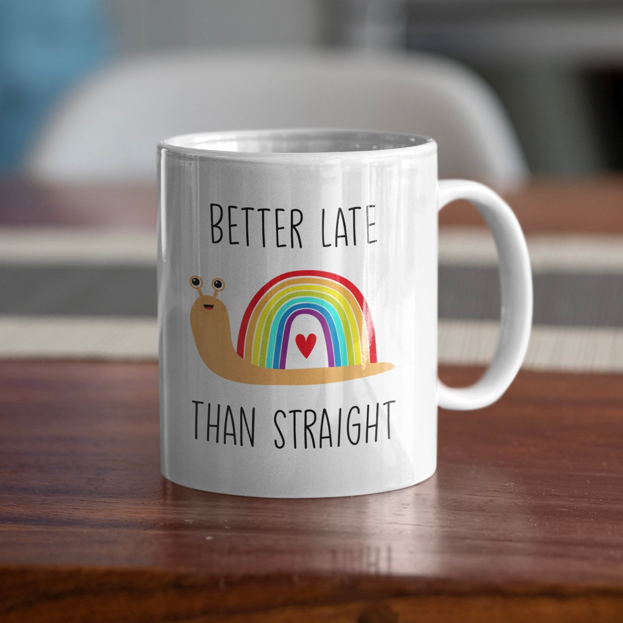 Better Late than Straight Mug