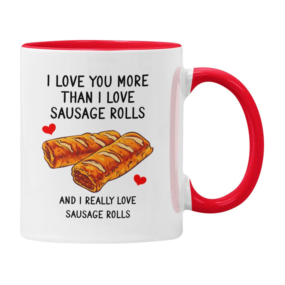 I Love You More Than Sausage Rolls Mug