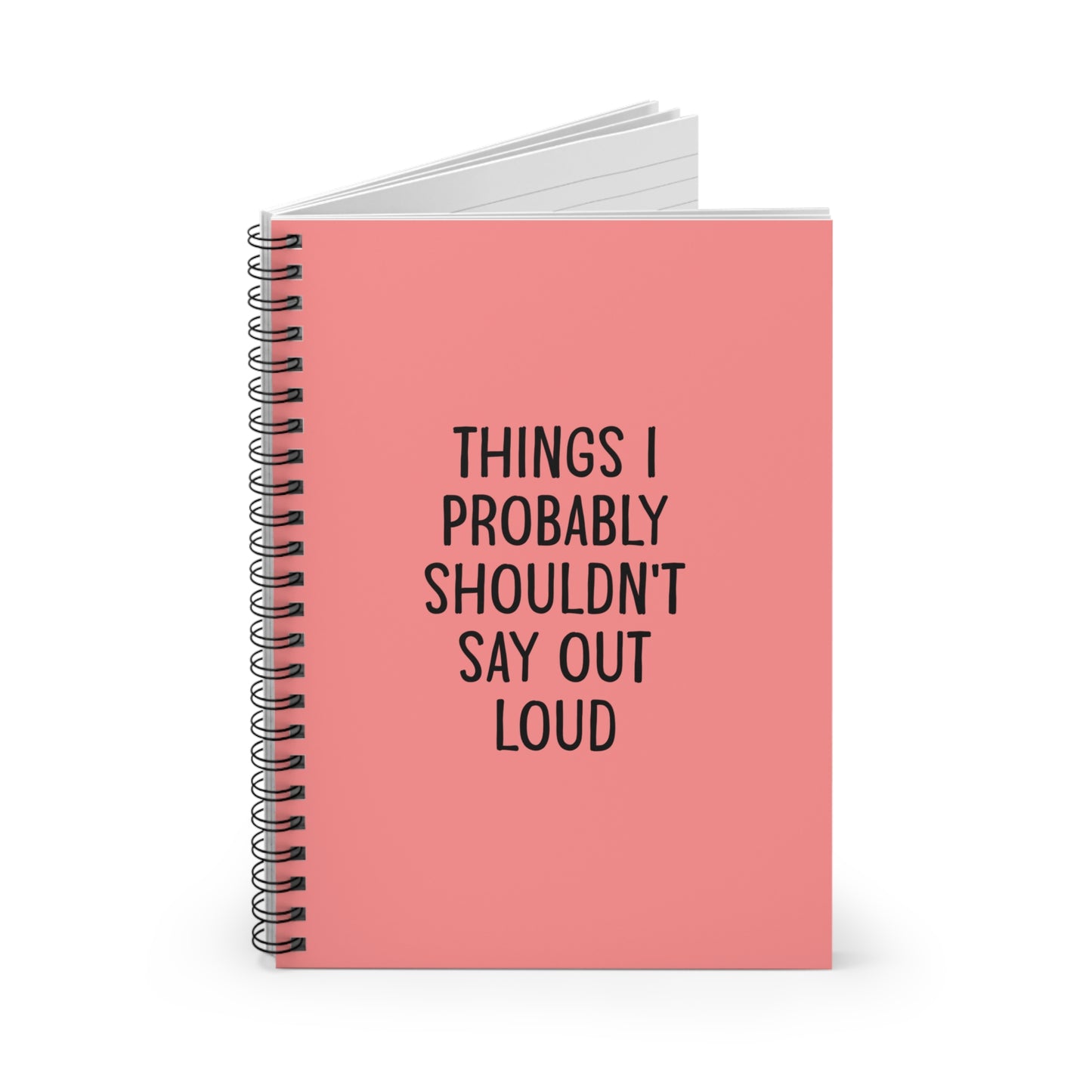 Things I Probably Shouldn’t Say Out Loud Notebook