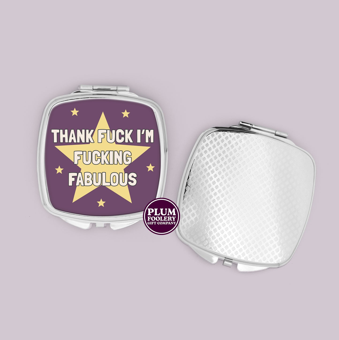 Thank Fuck I’m Fucking Fabulous Compact Mirror