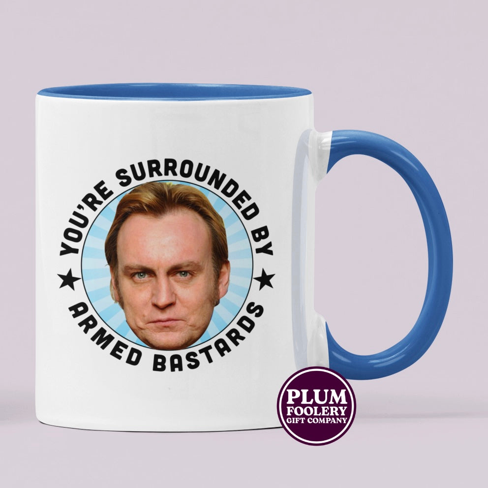 You’re Surrounded by Armed Bastards - Life on Mars Mug - Gene Hunt