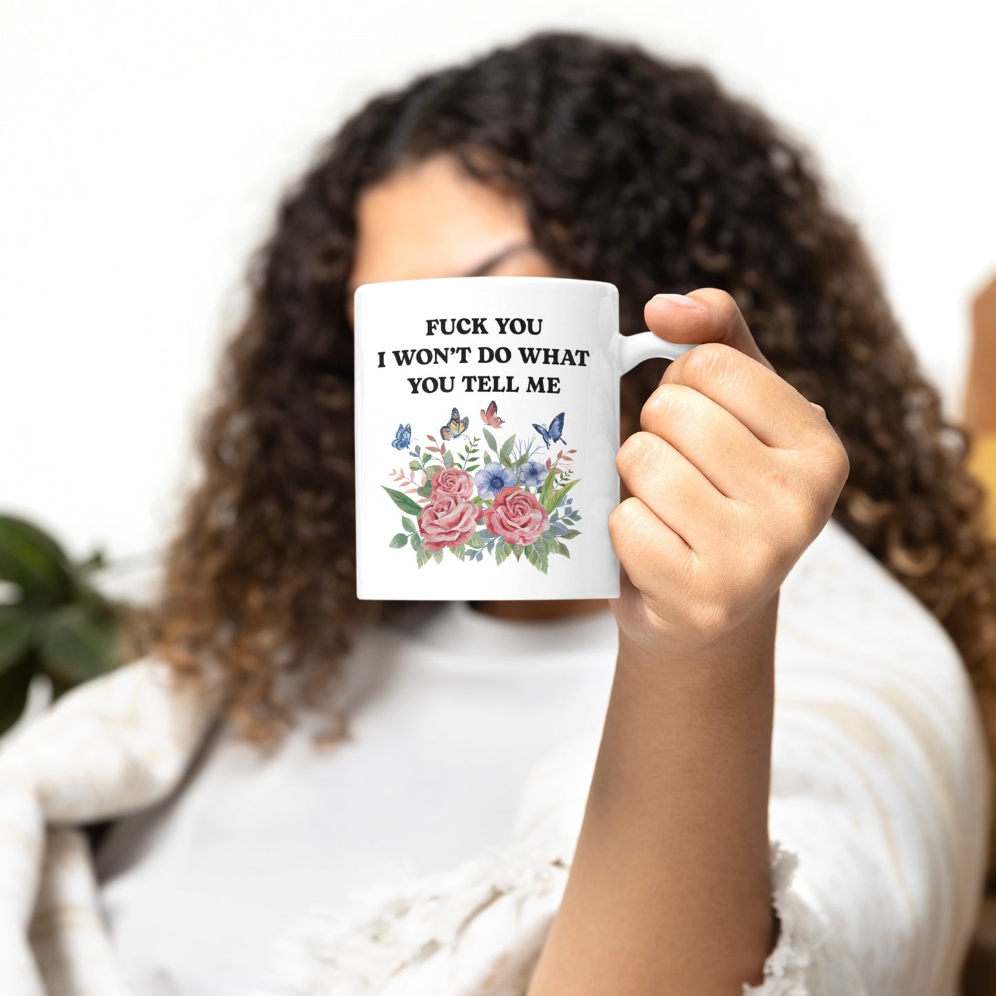 Fuck You I Won’t Do What You Tell Me Mug