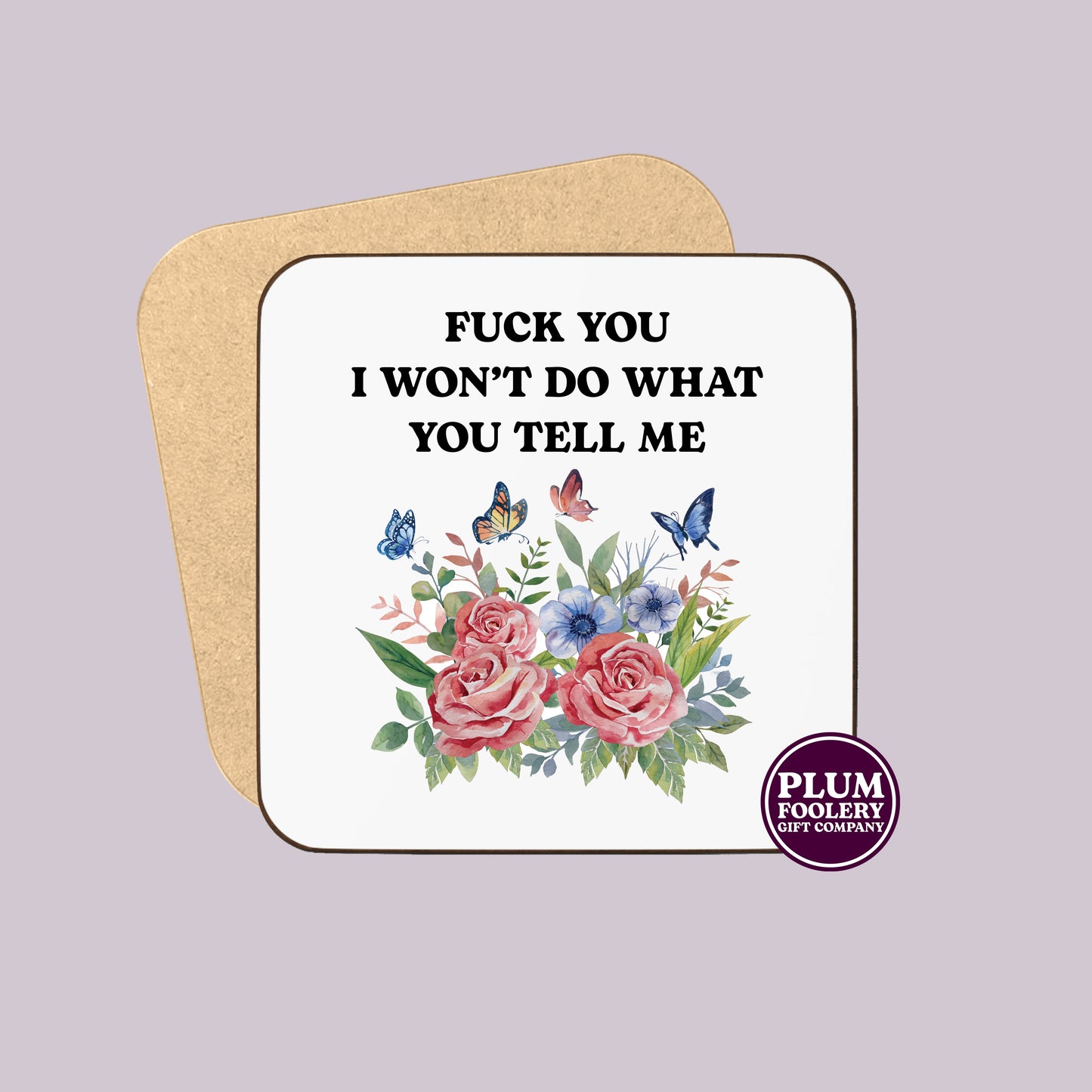 Fuck You I Won’t Do What You Tell Me Mug