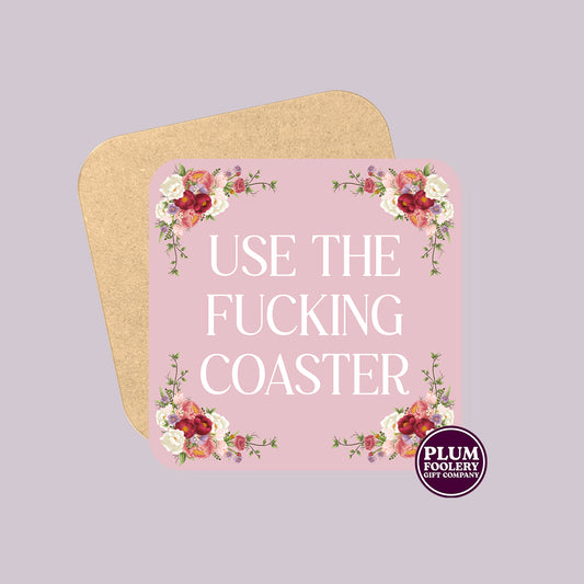 Use the Fucking Coaster