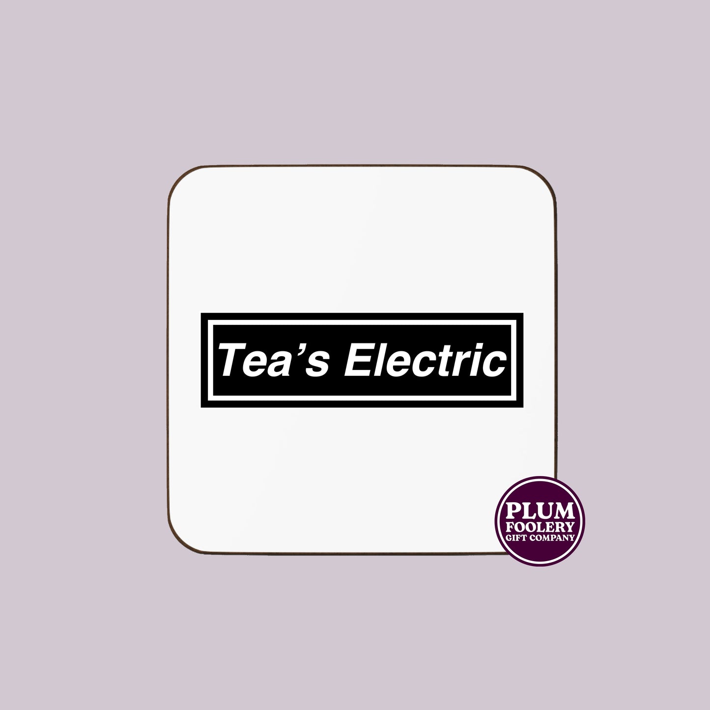 Tea’s Electric Coaster