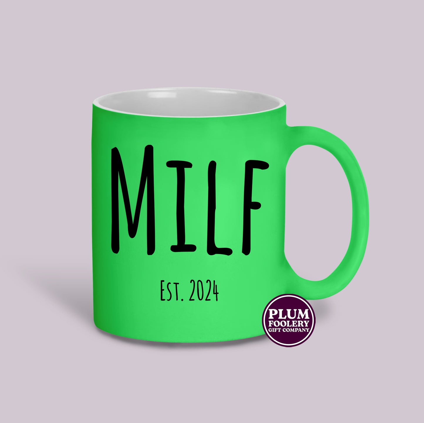 MILF EST 2025 Neon Mug