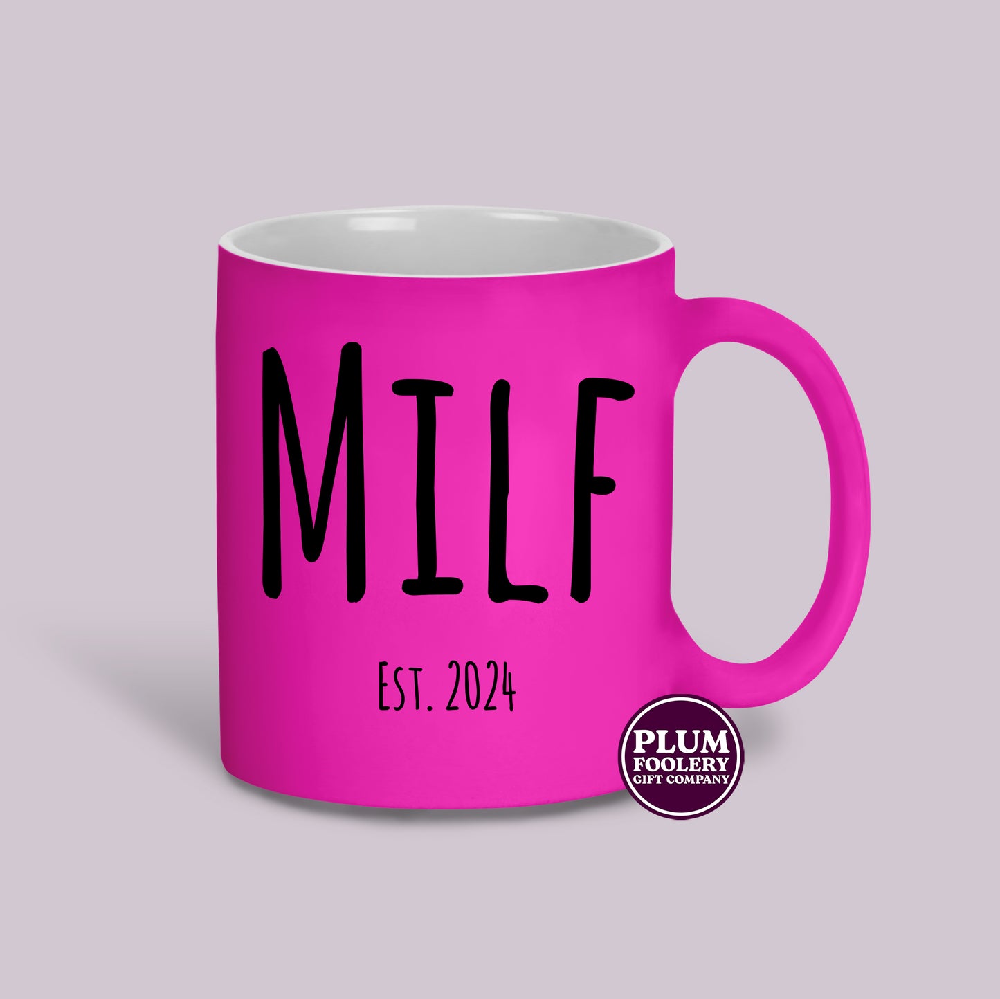 MILF EST 2025 Neon Mug