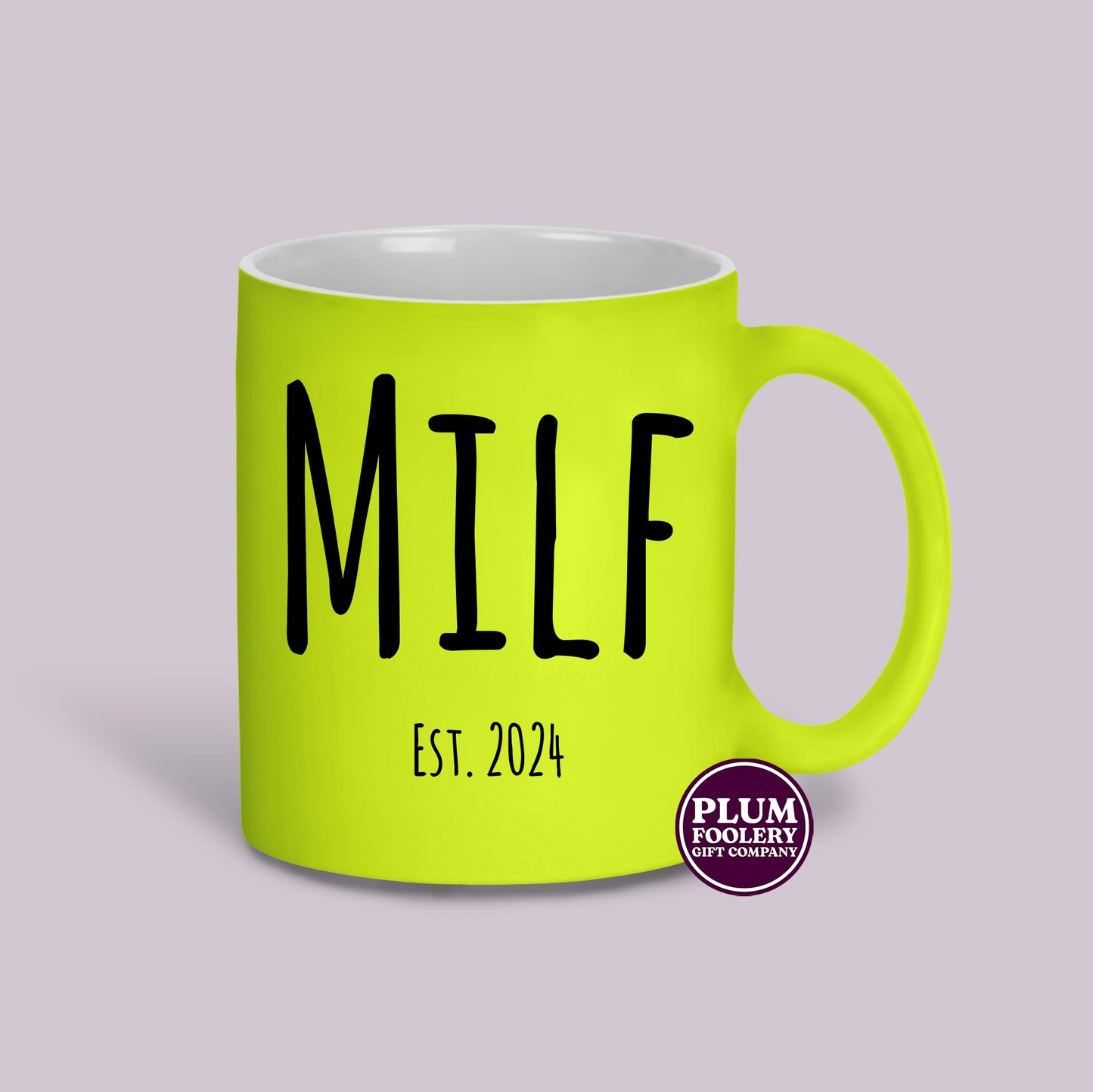 MILF EST 2025 Neon Mug